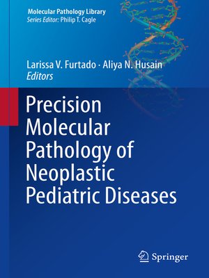cover image of Precision Molecular Pathology of Neoplastic Pediatric Diseases